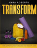 TRANSFORM: The Ultimate Lifestyle Guide for Weight Loss